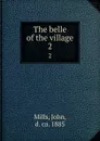 The belle of the village. 2 - John Mills