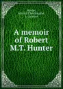 A memoir of Robert M.T. Hunter - Martha T. Hunter