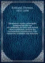 Elementary statics, principally designed for the use of candidates for first and second class certificates, and for the intermediate examination, with numerous examples and exercises - Thomas Kirkland