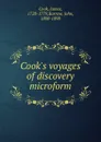 Cook.s voyages of discovery microform - James Cook