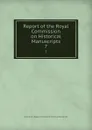 Report of the Royal Commission on Historical Manuscripts. 7 - Great Britain. Royal Commission on Historical Manuscripts