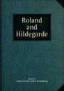 Roland and Hildegarde - James Monroe Stewart