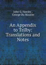 An Appendix to Trilby: Translations and Notes - John G. Hawley