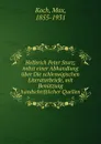 Helferich Peter Sturz; nebst einer Abhandlung uber Die schleswigischen Literaturbriefe, mit Benutzung handschriftlicher Quellen - Max Koch