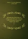 Introduction historique et critique aux livres de l.Ancien et du Nouveau Testament /4cpar J.B. Glaire. 6 - Jean Baptiste Glaire