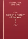 Nelson.s history of the war. 5 - John Buchan