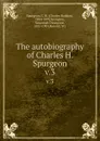 The autobiography of Charles H. Spurgeon. v.3 - Charles Haddon Spurgeon