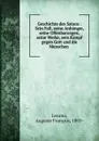 Geschichte des Satans : Sein Fall, seine Anhanger, seine Offenbarungen, seine Werke, sein Kampf gegen Gott und die Menschen . - Auguste François Lecanu