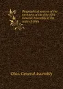 Biographical notices of the members of the fifty-fifth General Assembly of the state of Ohio - Ohio. General Assembly