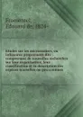 Etudes sur les microzoaires, ou infusoires proprement dits : comprenant de nouvelles recherches sur leur organisation, leur classification et la description des especes nouvelles ou peu connues - Edouard de Fromentel