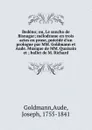 Bedeno; ou, Le sancho de Bisnagar; melodrame en trois actes en prose, precede d.un prologue par MM. Goldmann et Aude. Musique de MM. Quaisain et ; ballet de M. Richard - Aude Goldmann