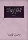 Le mecanisme de la vie moderne. pt.1 - Georges Avenel