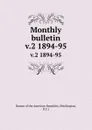 Monthly bulletin. v.2 1894-95 - Washington