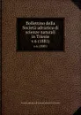 Bollettino della Societa adriatica di scienze naturali in Trieste. v.6 (1881) - Società adriatica di scienze naturali in Trieste