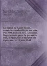 La niaise de Saint-Flour, comedie-vaudeville en un acte. Par MM. Bayard et G. Lemoine. Representee, pour la premiere fois, a Paris, sur le theatre du Gymnase, le 19 juin 1848 - Jean-François-Alfred Bayard