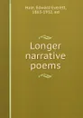 Longer narrative poems - Edward Everett Hale