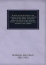 Outline of the lectures on the constitutional history of the United States (1789-1889) : delivered before the senior class, Wharton School, University of Pennsylvania, academic year, 1888-9 - John Bach McMaster