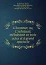 L.honneur; ou, L.echafaud; melodrame en trois actes et a grand spectacle - Marie-Adélaide Richard Barthélemy-Hadot