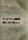 Alarms and discursions - Gilbert Keith Chesterton