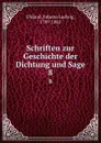 Schriften zur Geschichte der Dichtung und Sage. 8 - Johann Ludwig Uhland