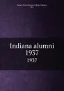 Indiana alumni. 1937 - Indiana