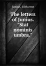 The letters of Junius. 