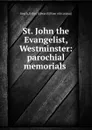 St. John the Evangelist, Westminster: parochial memorials - John Edward Smith