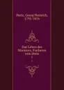 Das Leben des Ministers, Freiherrn vom Stein. 1 - Georg Heinrich Pertz