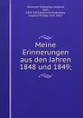 Meine Erinnerungen aus den Jahren 1848 und 1849; - Leopold Kolowrat-Krakowsky