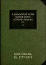 A second visit to the United States of North America. v.1 - Charles Lyell