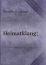 Heimatklang; - E. Werner