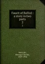 Faucit of Balliol : a story in two parts. 2 - Herman Charles Merivale