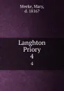 Langhton Priory. 4 - Mary Meeke