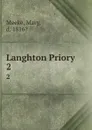 Langhton Priory. 2 - Mary Meeke