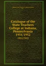 Catalogue of the State Teachers College at Indiana, Pennsylvania. 1951/1952 - Indiana