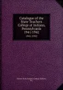 Catalogue of the State Teachers College at Indiana, Pennsylvania. 1941/1942 - Indiana