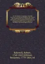 An introduction to geology; intended to convey a practical knowledge of the science, and comprising the most important recent discoveries; with explanations of the facts and phenomena which serve to confirm or invalidate various geological theories - Robert Bakewell