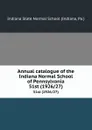 Annual catalogue of the Indiana Normal School of Pennsylvania. 51st (1926/27) - Indiana
