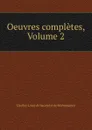 Oeuvres completes, Volume 2 - Charles-Louis de Secondat de Montesquieu