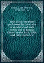 York plays: the plays performed by the crafts or mysteries of York on the day of Corpus Christi in the 14th, 15th, and 16th centuries; - Lucy Toulmin Smith