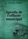 Agenda de l.officier municipal - A. Delcourt