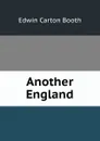 Another England - Edwin Carton Booth