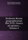 Strabonis Rerum geographicarum libri XVII: Graeca ad optimos ., Volume 4 - Wilhelm Xylander Strabo