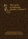 The works of Alphonse Daudet, Volume 9 - Alphonse Daudet