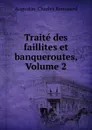 Traite des faillites et banqueroutes, Volume 2 - Augustin-Charles Renouard