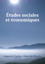 Etudes sociales et economiques - Augustin Cochin