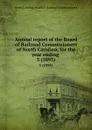 Annual report of the Board of Railroad Commissioners of North Carolina, for the year ending . 3 (1893) - North Carolina. Board of Railroad Commissioners