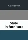 Style in furniture - R. Davis Benn