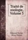 Traite de zoologie, Volume 3 - Edmond Perrier