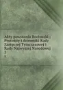 Akty powstania Kociuszki ; Protokoy i dzienniki Rady Zastpczej Tymczasowej i Rady Najwyszej Narodowej. 2 - Szymon Askenazy